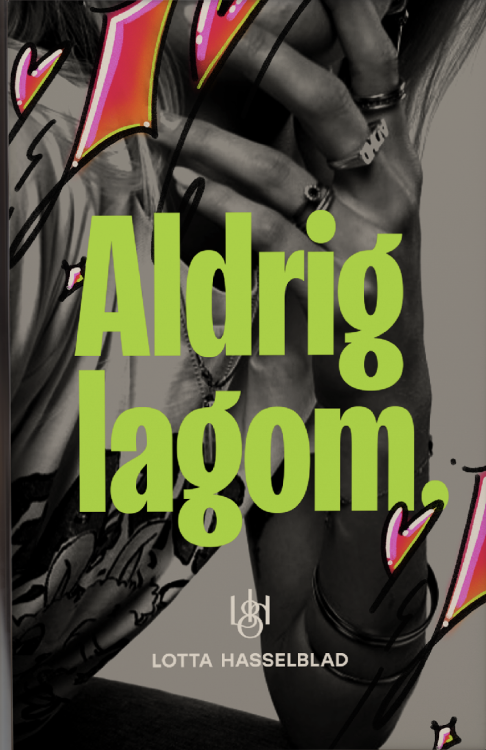Aldrig lagom, book cover for Lotta Hasselblad