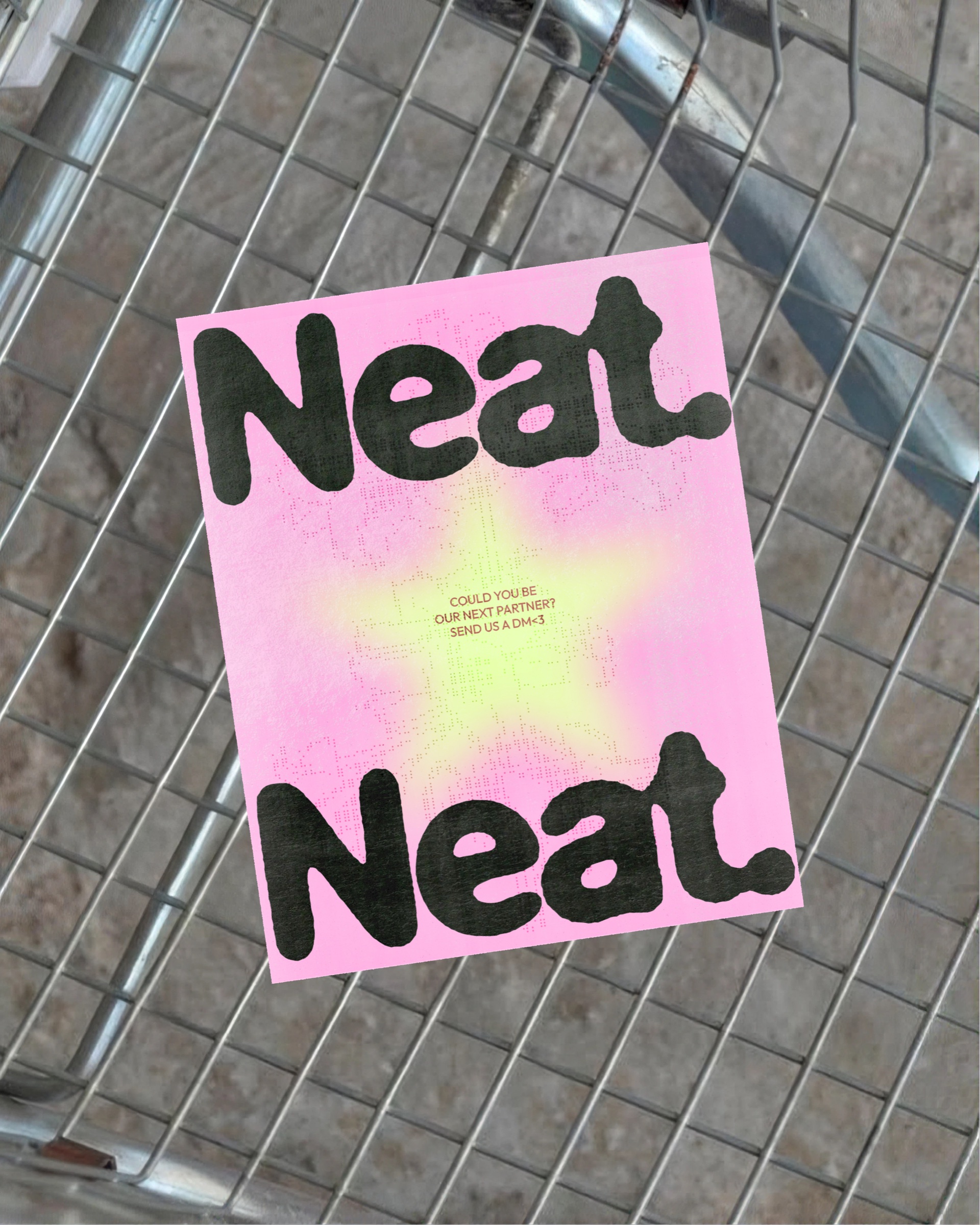 Pink Neat poster in a shopping cart: “Could you be our next partner? Send us a DM<3”